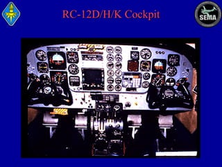 RC-12D/H/K Cockpit

 