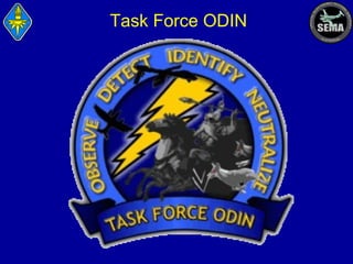 Task Force ODIN

 