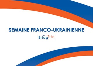SEMAINE FRANCO-UKRAINIENNE
 