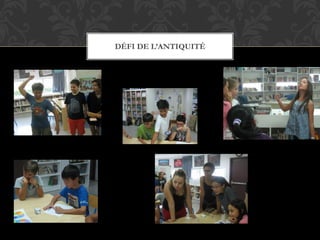 DÉFI DE L’ANTIQUITÉ
 