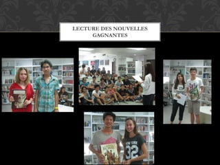 LECTURE DES NOUVELLES
GAGNANTES
 