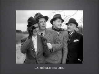 LA RÈGLE DU JEU
 