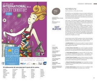 43
ÉVÉNEMENTS PARTENAIRES
Nuit Blanche
EXPOSITION / PROJECTIONS
Nuit Banche est une manifestation nocturne, annuelle et gratuite qui
se déroulera du 7 au 8 octobre 2017, de 19h à 7h du matin. La Direction
des Affaires Culturelles pilote l’événement pour la Ville de Paris, où
une trentaine d’artistes internationaux interviendront au cours de cette
nuit consacrée à l’art contemporain.
Cette année, c’est Charlotte Laubard, chargée d’enseignement en
histoire et théorie de l’art en Master et Bachelor dans le département
des Arts Visuels de la HEAD de Genève, commissaire d’expositions et
critique, qui assurera la direction artistique.
« Faire œuvre commune » sera la fil rouge qui guidera l’édition 2017.
Cette Nuit Blanche célébrera donc la création du collectif, « celle qui
fait bouger les lignes, les perceptions, les représentations, les normes ».
Elle donnera aussi un éclairage à des initiatives et expériences qui sont
en germe ou qui ont déjà cours à Paris. Elle montrera aussi des œuvres
qui représentent le faire-en-semble et qui interrogent la notion de com-
mun, et se déroulera dans des lieux de rassemblement emblématiques
du melting-pot parisien : les rives de Seine, les Halles, République, le
quartier de La Chapelle plus au nord.
Comme chaque année, le FICEP et quelques instituts culturels étrangers
de Paris s’associent à Nuit Blanche, dans le cadre du parcours off, et
proposent un parcours original proposés par 6 centres culturels :
Le Goethe-Institut ouvrira les portes au public à l’occasion du festival
FOCUS : FRANCFORT où des performances de quatre artistes animeront
divers espaces de 19h à minuit.
Le Forum Culturel Autrichien vous convie à la galerie Joël Knafo
Art pour découvrir les œuvres (paysages urbains, détails d’architecture,
portraits etc.) des artistes Jana & JS tout au long de la soirée et de la nuit.
Le Centre Wallonie-Bruxelles vous attend de 19h à 23h pour décou-
vrir l’exposition STROKAR, 40 street artistes / 1 photographe. Deux
performances surprises auront également lieu au cours de la soirée.
Le Centre Culturel Irlandais propose au public de découvrir de 20h à
minuit l’exposition collective Many Worlds qui met à l’honneur 6 artistes
qui incarnent la diversité de la peinture contemporaine.
La Mission Culturelle du Luxemboug invite l’artiste Marco Godinho
qui présentera à la Progress Gallery, plusieurs installations de son projet
« Horizon retrouvé ».
Le Centre culturel suisse accueille toute la nuit une installation vidéo
de l’artiste Hannah Weinberger où le public aura un rôle actif.
ORGANISATEURS
Direction des Affaires Culturelles
Ville de Paris
INFOS
Plus d'informations sur
www.paris.fr
ADRESSES
Goethe-Institut
17 avenue d'Iéna
75116 Paris
Galerie Joël Knafo Art
21 & 24 rue Véron
75018 Paris
Centre Wallonie-Bruxelles
127-129 rue Saint-Martin
75004 Paris
Centre Culturel Irlandais
5 rue des Irlandais
75005 Paris
Progress Gallery
4 passage de la Fonderie
75011 Paris
Vitrine de la Librairie du CCS
32 rue des Francs-Bourgeois
75003 Paris
SAMEDI 7
OCTOBRE
19h-7h
 