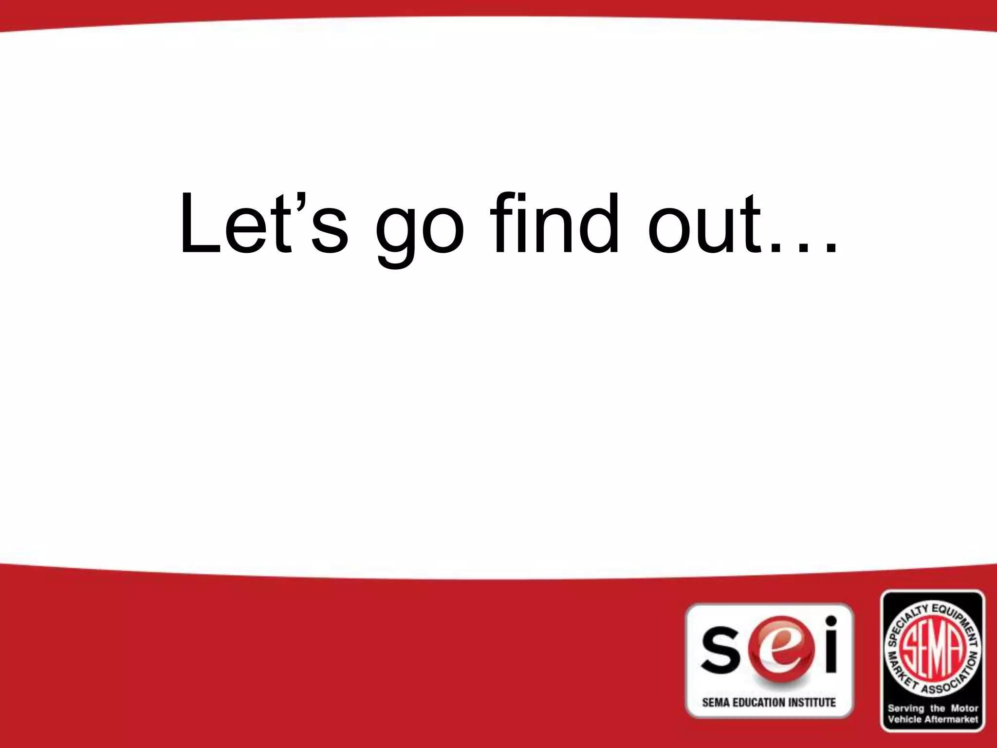 Let’s go find out…