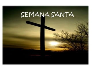 SEMANA SANTA
 