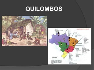 QUILOMBOS
 