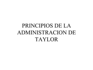 Semana 3 Frederick Taylor Y La AdministracióN