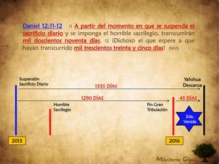    Suspendió los sacrificios diarios   