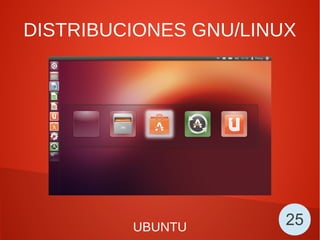 DISTRIBUCIONES GNU/LINUX
UBUNTU 25
 