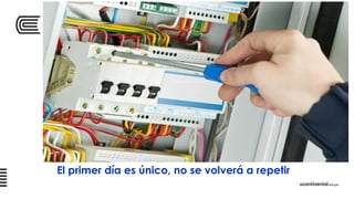 El primer día es único, no se volverá a repetir
 