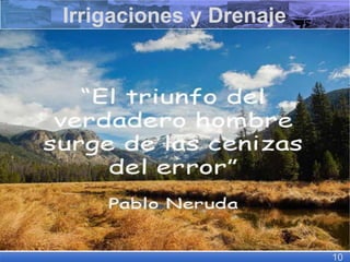 Irrigaciones y Drenaje
10
 