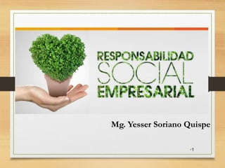 Mg. Yesser Soriano Quispe
•1
 