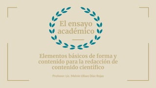 Profesor: Lic. Melvin Ulises Díaz Rojas
 