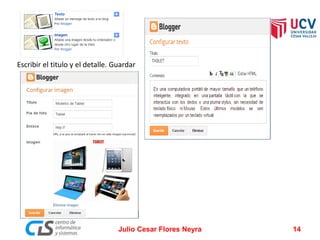 Escribir el titulo y el detalle. Guardar

Julio Cesar Flores Neyra

14

 