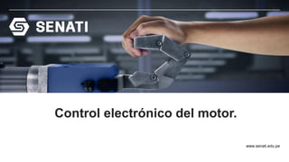 www.senati.edu.pe
Control electrónico del motor.
 