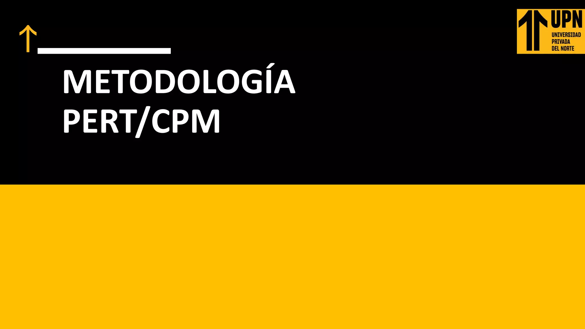 GRACIAS
METODOLOGÍA
PERT/CPM
 