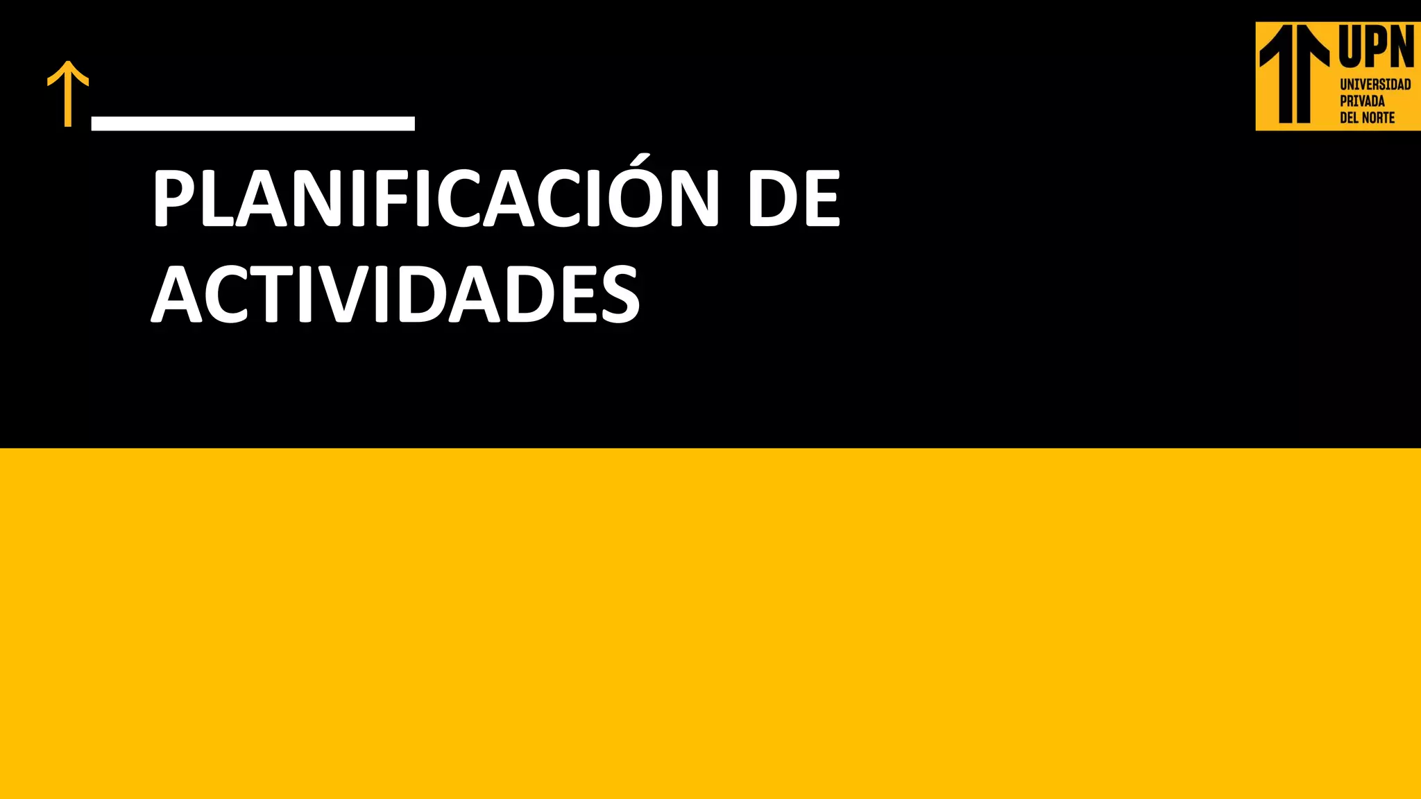 GRACIAS
PLANIFICACIÓN DE
ACTIVIDADES
 