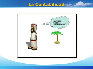 La Contabilidad
 
