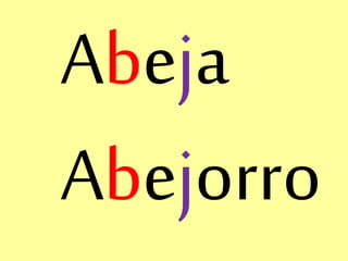 Abeja
Abejorro
 