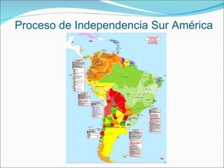 Proceso de Independencia Sur América
 