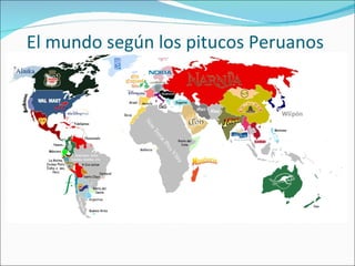 El mundo según los pitucos Peruanos
 