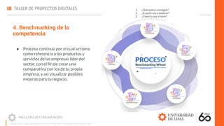 4. Benchmarking de la
competencia
Fuente: https://www.marketerosagencia.com/blog/diseno-web/fases-etapas-diseno-web/
● Proceso continuo por el cual se toma
como referencia a los productos y
servicios de las empresas líder del
sector, con el ﬁn de crear una
comparativa con los de tu propia
empresa, y así visualizar posibles
mejoras para tu negocio.
1. ¿Qué quiero conseguir?
2. ¿A quién voy a analizar?
3. ¿Cómo lo voy a hacer?
 
