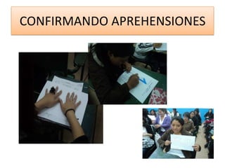 CONFIRMANDO APREHENSIONES
 