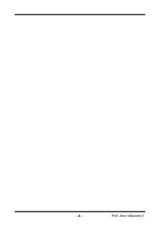 -4-

Prof: Jhon Villacorta V.

 