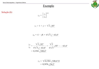 Teoria Eletromagnética Engenharia Elétrica
‒
Exemplo
Solução (b)
 