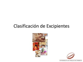 Clasificación de Excipientes
 