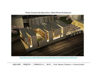 Musée Cantonal des Beaux-Arts | Allied Works Architecture




        http://plusmood.com/2011/06/musee-cantonal-des-beaux-arts-allied-works-architecture/



ARQ 01007 _ PROJETO I _ TURMAS D e E _ 2012/1 _ Profs. Benamy Turkienicz e Cristina Gondim
 