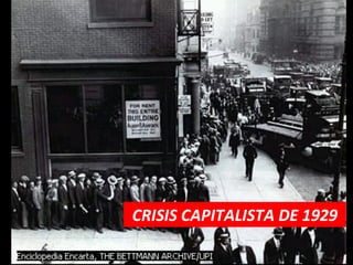 CRISIS CAPITALISTA DE 1929
 