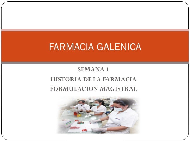 Historia de la farmacia y formulación magistral Historia de la farmacia y formulación magistral
