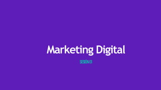 Marketing Digital
SESIÓN01
 