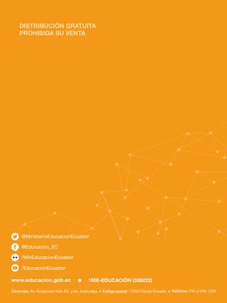 SEMANA 2 10.º EGB
PROHIBIDASUREPRODUCCIÓN
8Dirección: Av. Amazonas N34-451 y Av. Atahualpa Código postal: 170507/Quito-Ecuador Teléfono: 593-2-396-1300
 