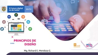 PRINCIPIOS DE
DISEÑO
Mg. Richard E. Mendoza G.
 