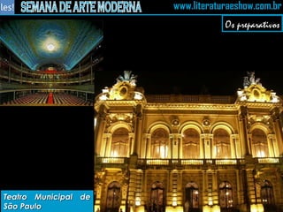 Teatro Municipal de São Paulo Os preparativos 