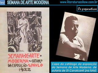 Capa do catálogo da exposição da Semana de Arte Moderna, de autoria de Di Cavalcanti (na foto) Os preparativos 