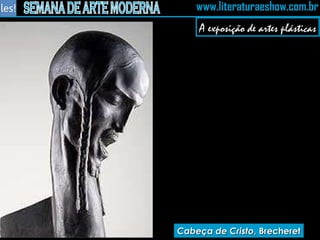Cabeça de Cristo , Brecheret A exposição de artes plásticas 