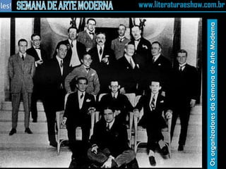 Os organizadores da Semana de Arte Moderna 