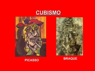 CUBISMO




               BRAQUE
PICASSO
 