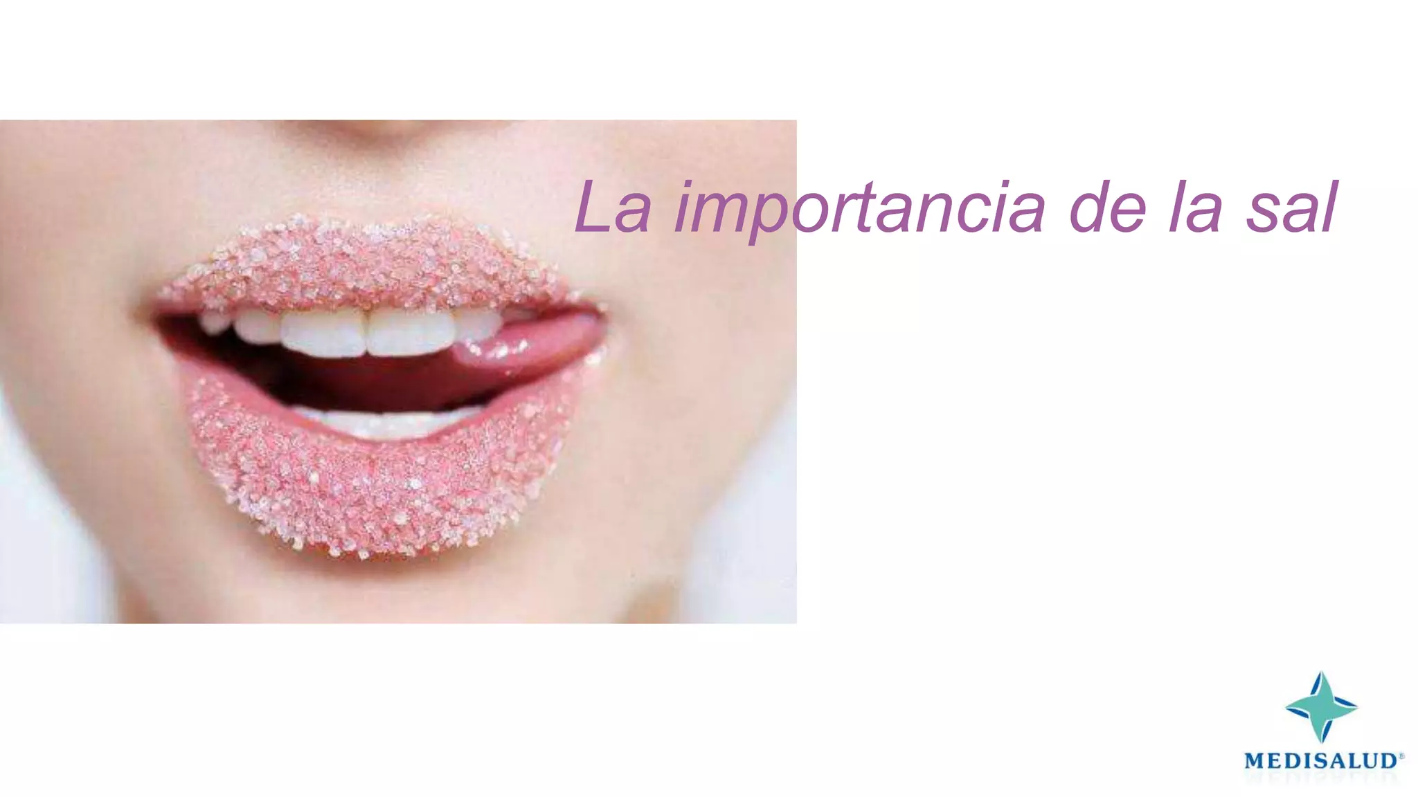 La importancia de la sal

 