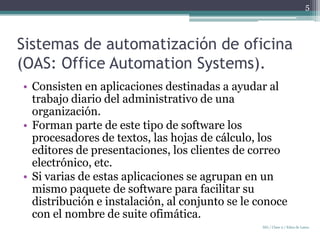 Sistemas de soporte para ejecutivos (estratégicos).