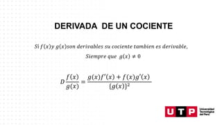 𝑆í 𝑓 𝑥 𝑦 𝑔 𝑥 𝑠𝑜𝑛 𝑑𝑒𝑟𝑖𝑣𝑎𝑏𝑙𝑒𝑠 𝑠𝑢 𝑐𝑜𝑐𝑖𝑒𝑛𝑡𝑒 𝑡𝑎𝑚𝑏𝑖𝑒𝑛 𝑒𝑠 𝑑𝑒𝑟𝑖𝑣𝑎𝑏𝑙𝑒,
𝐷
𝑓 𝑥
𝑔(𝑥)
=
𝑔(𝑥)𝑓′ 𝑥 + 𝑓(𝑥)𝑔′ 𝑥
{𝑔 𝑥 }2
𝑆𝑖𝑒𝑚𝑝𝑟𝑒 𝑞𝑢𝑒 𝑔 𝑥 ≠ 0
 