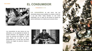 Entrepreneur Slides
Los consumidores de esta marca, mas que
necesidades básicas busca satisfacer sus deseos a través de
lo que esta ofrece. Harley Davidson no solo vende
motocicletas, sino un estilo de vida donde los usuarios se
sienten identificados con la libertar que el producto ofrece.
EL CONSUMIDORBasic Subtitle
Los consumidores de esta marcas son muy
particulares, con una capacidad de decisión de
compra emocional. Los seguidores de esta
marca son personas que prefieren un estilos
rudos, únicos con un poco de rock y
personalidad dura, y en este caso, que Harley
maneja una imagen de personas maduras e
imponentes.
 