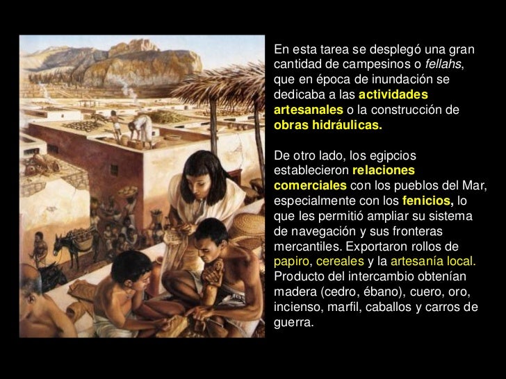 En esta tarea se desplegó una grancantidad de campesinos o fellahs,que en época de inundación sededicaba a las actividades...
