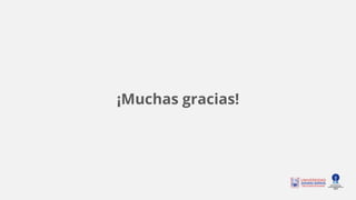 ¡Muchas gracias!
 