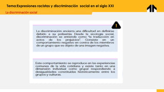 Tema:Expresiones racistas y discriminación social en el siglo XXI
La discriminación social
 