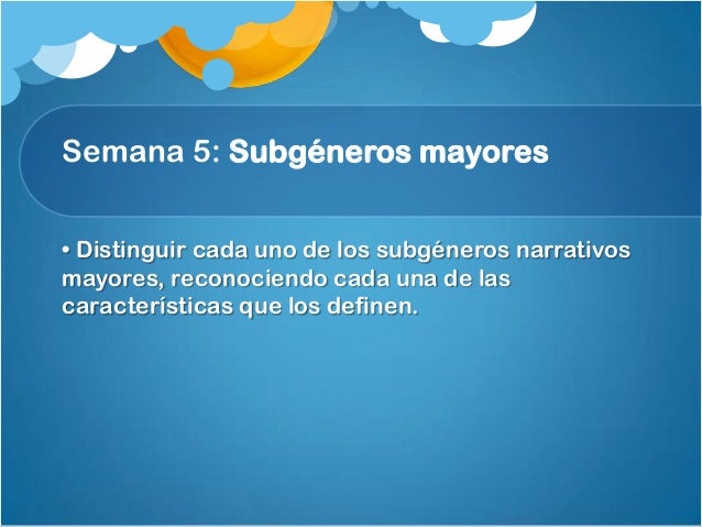 Semana 5 Subgéneros Narrativos