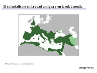 El colonialismo en la edad antigua y en la edad mediaAporte fenicio a la cultura occidental:El alfabeto fonético
